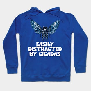 Easily Distracted By Cicadas - Cicada 2024 Hoodie
